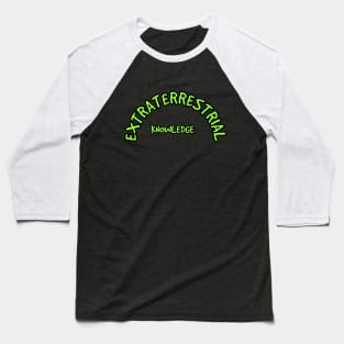 Extraterrestrial knowledge UFO alien Baseball T-Shirt